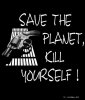 Save%20the%20planet,%20kill%20yourself%201.jpg